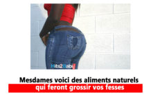 Mesdames voici des aliments naturels qui feront grossir vos fesses